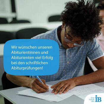 Wir wünschen unseren Abiturientinnen viel Erfolg bei den schriftlichen Abiturprüfungen! - Abiturient bei der Prüfung