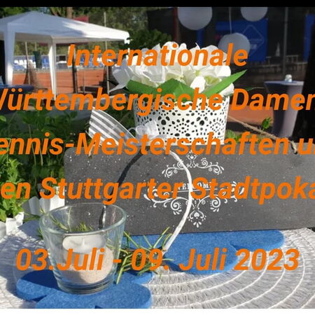 Internationale Württembergische Damen-Tennis-Meisterschaften um den Stuttgarter Stadtpokal - 03. Juli bis 09. Juli 2023