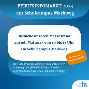 Berufsinfomarkt 2023 am Schulcampus Markweg - Besuche unseren Messestand am 6. Mai 2023 von 10 bis 13 Uhr am Schulhaus Markweg - Wir freuen uns auf Deinen Besuch!