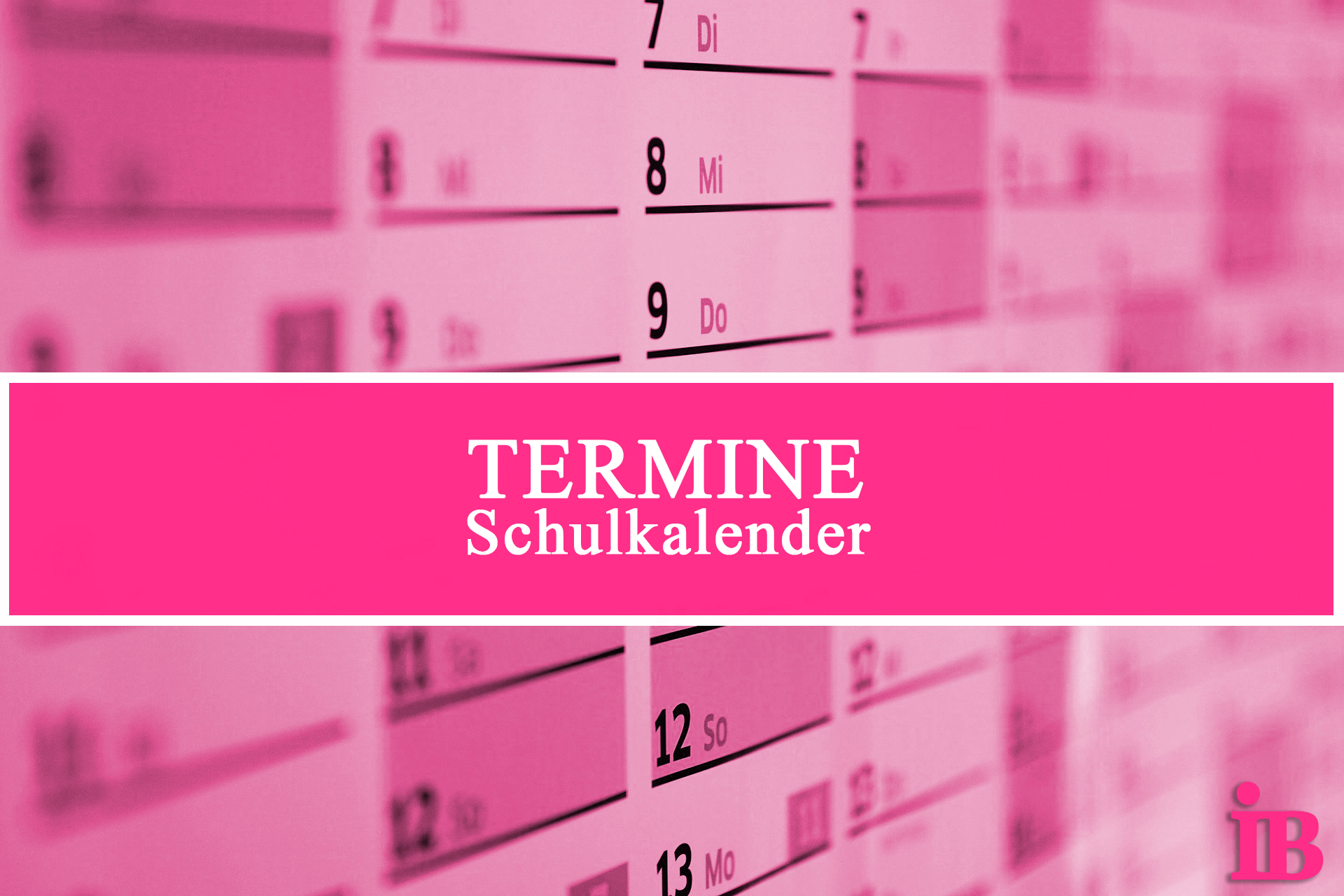 Ein rosa Schulkalender zeigt Wochentage und Termine, mit dem Schwerpunkt auf "Termine Schulkalender" im Zentrum.