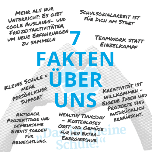 Sieben Fakten über unsere Schule: Teamarbeit, Schulsozialarbeit und kreative Projekte für Schüler. | © Name